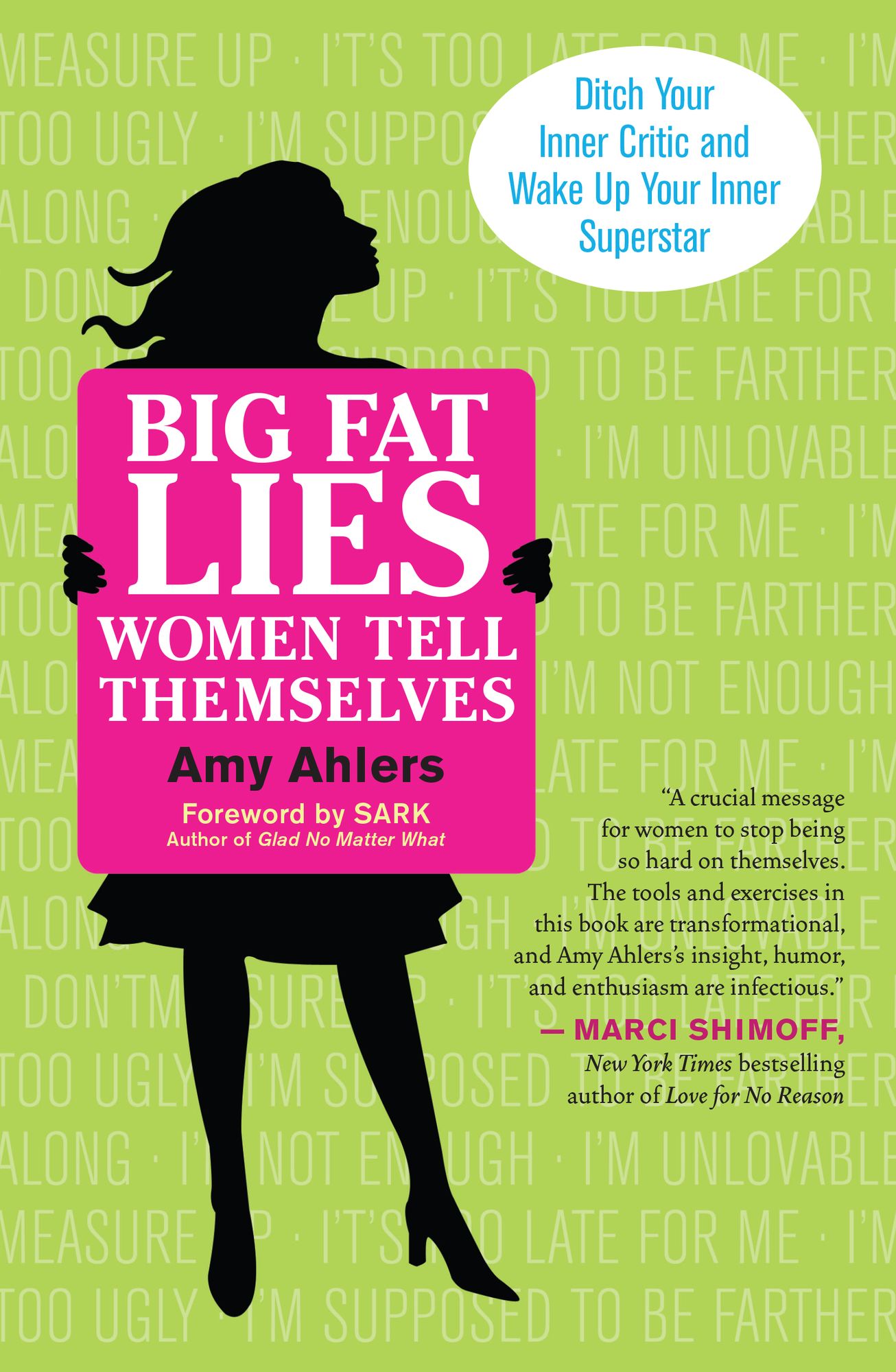 Big Fat Lies Women Tell Themselves: Ditch Your Inner Critic and Wake Up Your Inner Superstar