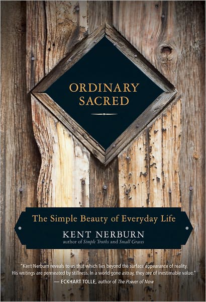 Ordinary Sacred: The Simple Beauty of Everyday Life