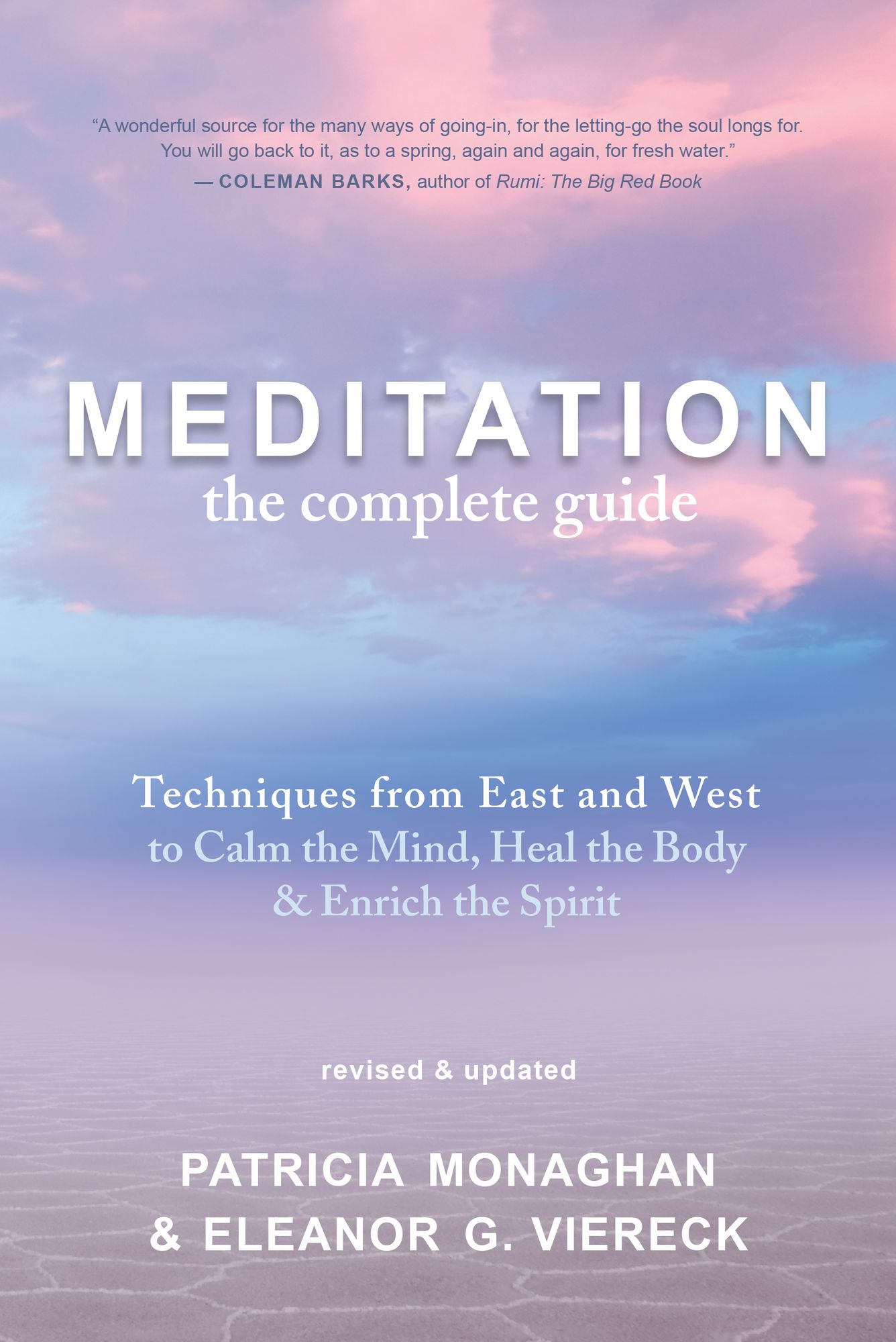 Meditation: The Complete Guide: Techniques from East and West to Calm the Mind, Heal the Body, and Enrich the Spirit