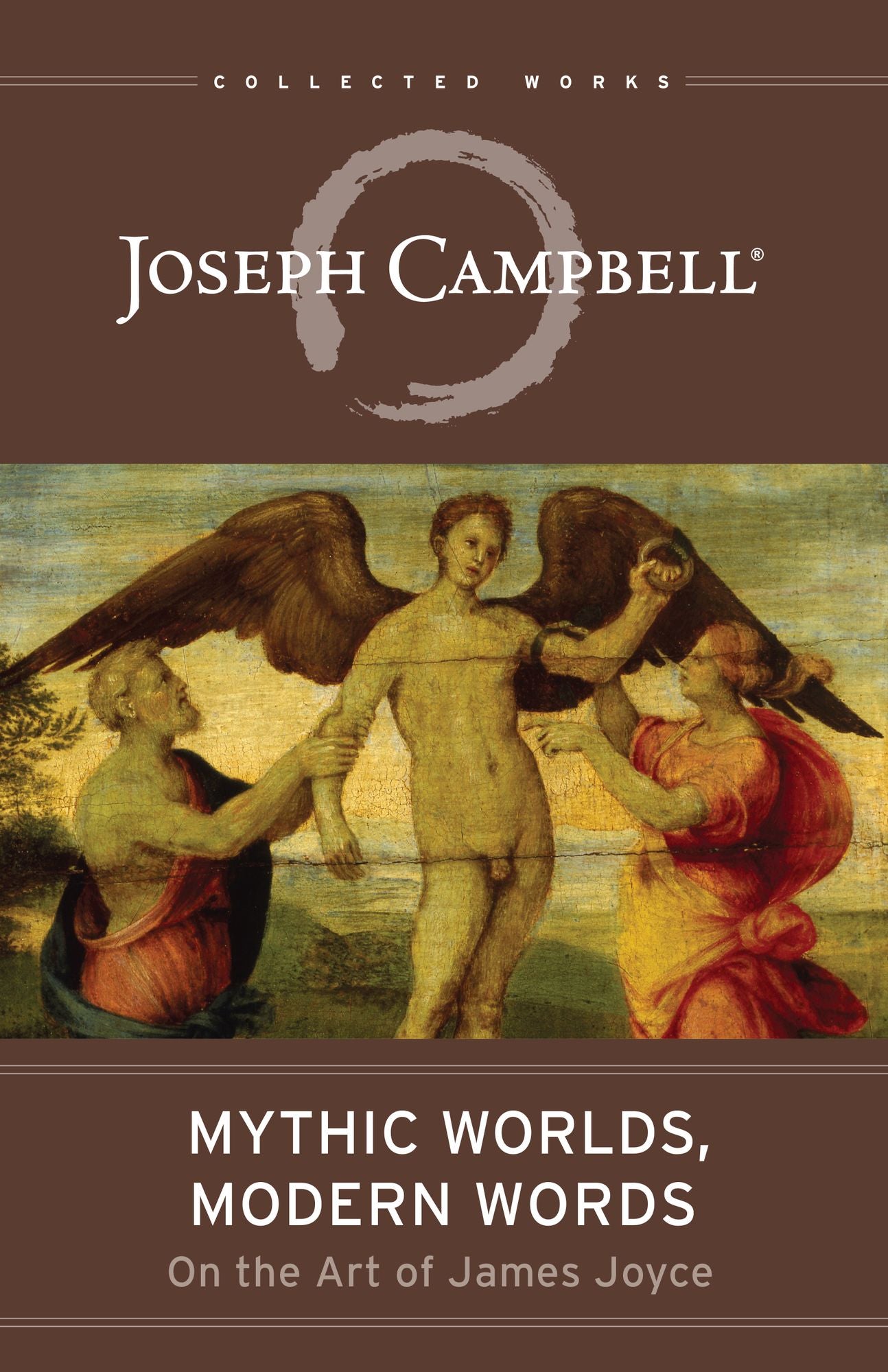 Mythic Worlds, Modern Words: Joseph Campbell on the Art of James Joyce