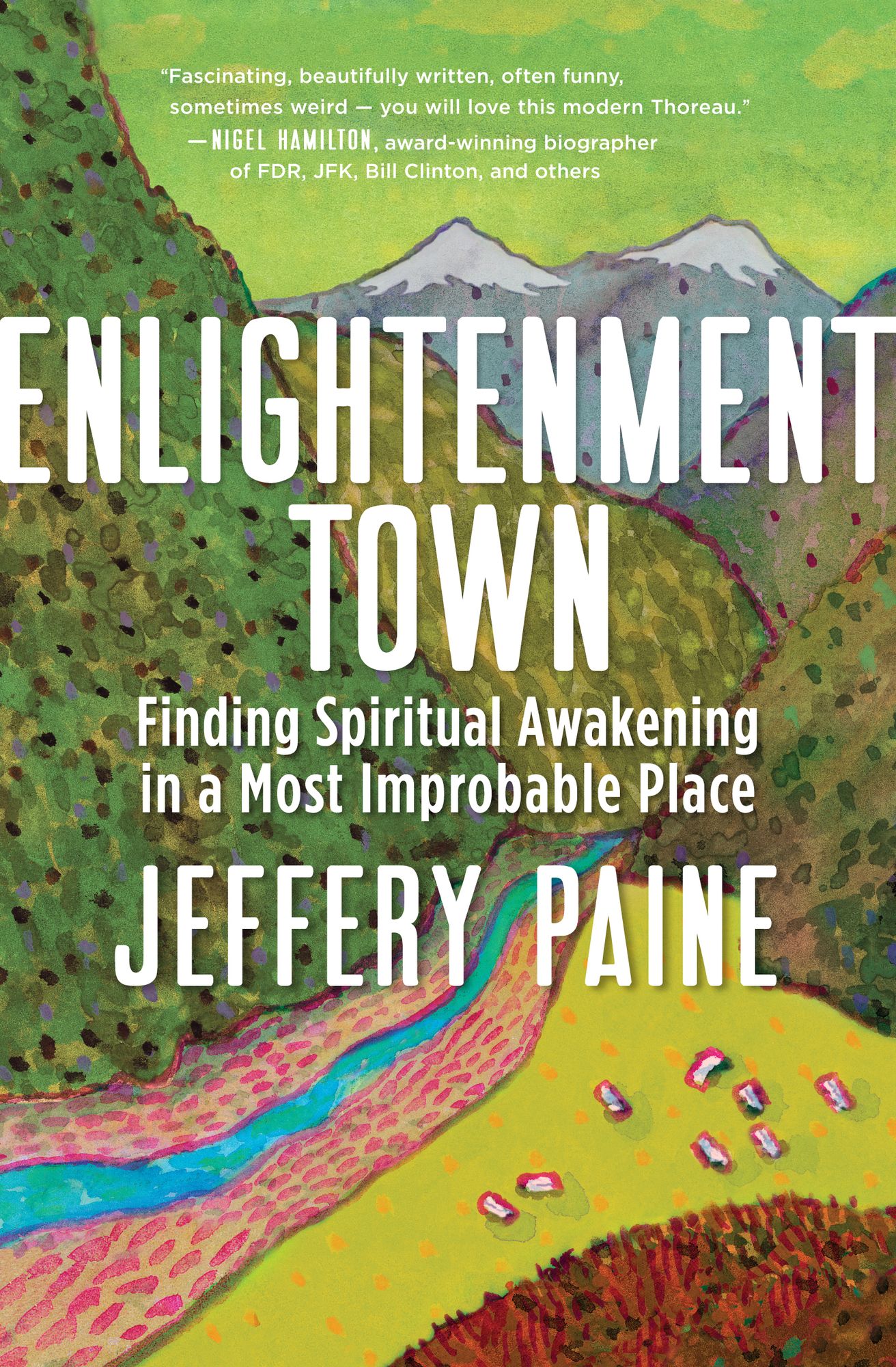 Enlightenment Town: Finding Spiritual Awakening in a Most Improbable Place