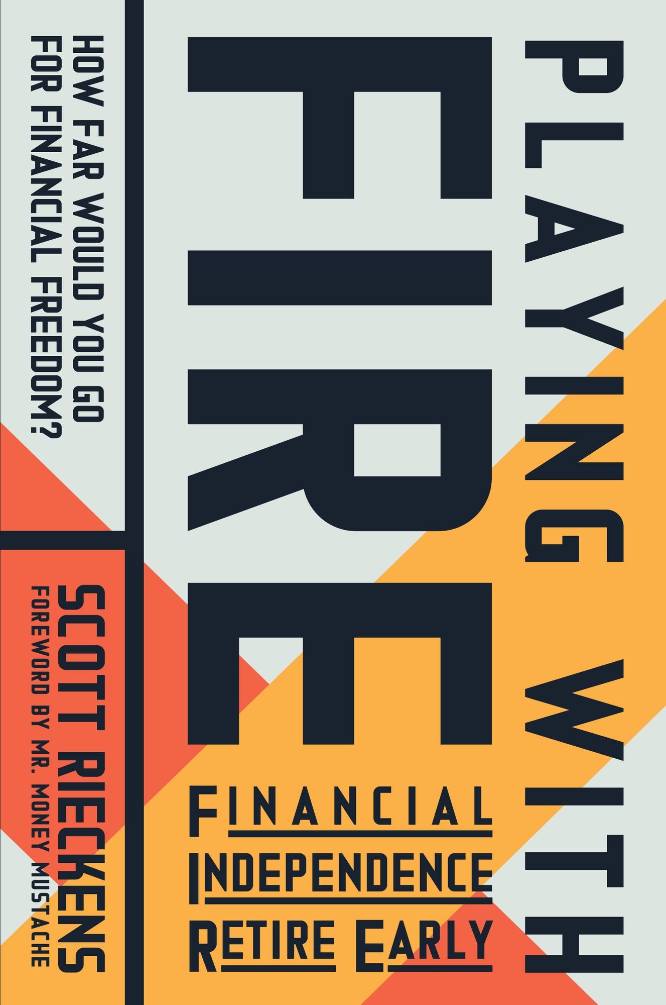 Playing with Fire (Financial Independence Retire Early): What Would You Do for Financial Freedom?