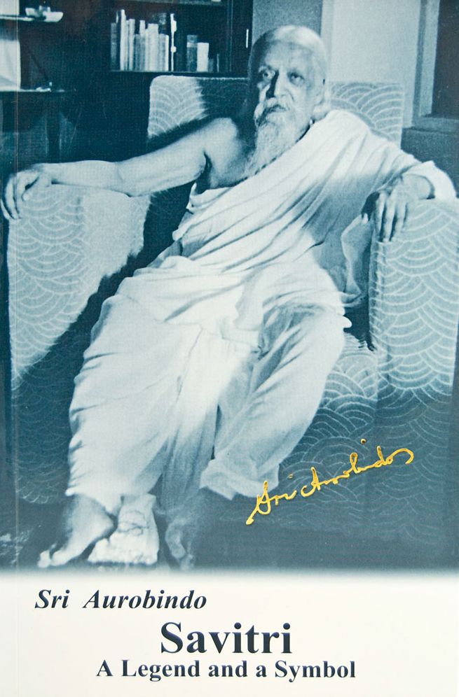 Savitri: A Legend and a Symbol