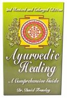Ayurvedic Healing: A Comprehensive Guide, 2nd Revised and Enlarged Edition