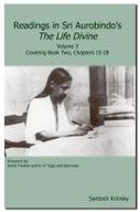 Readings in Sri Aurobindo's The Life Divine: Volume 3, Cover Book Two, Chapters 15-28