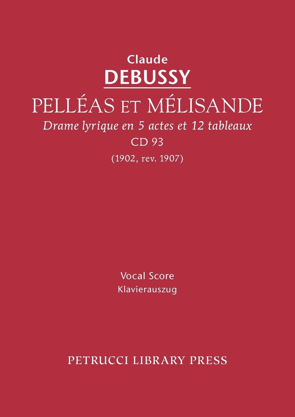 Pell As Et M Lisande, Cd 93 - Vocal Score