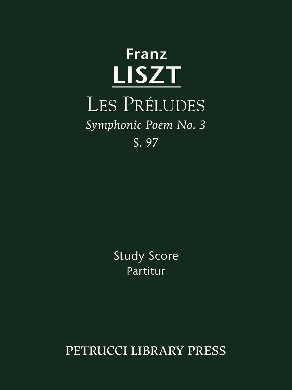 Les Preludes (Symphonic Poem No. 3), S. 97 - Study Score