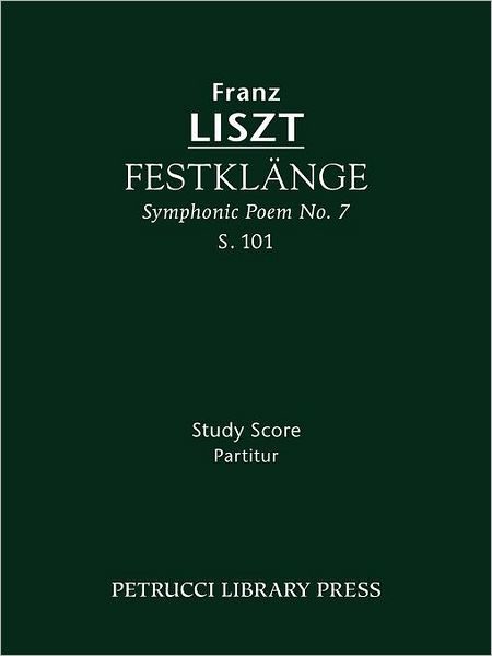 Festklänge, S. 101: Symphonic Poem No. 7 - Study Score
