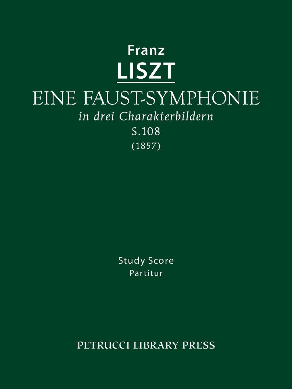 Faust Symphony, S. 108: Study Score