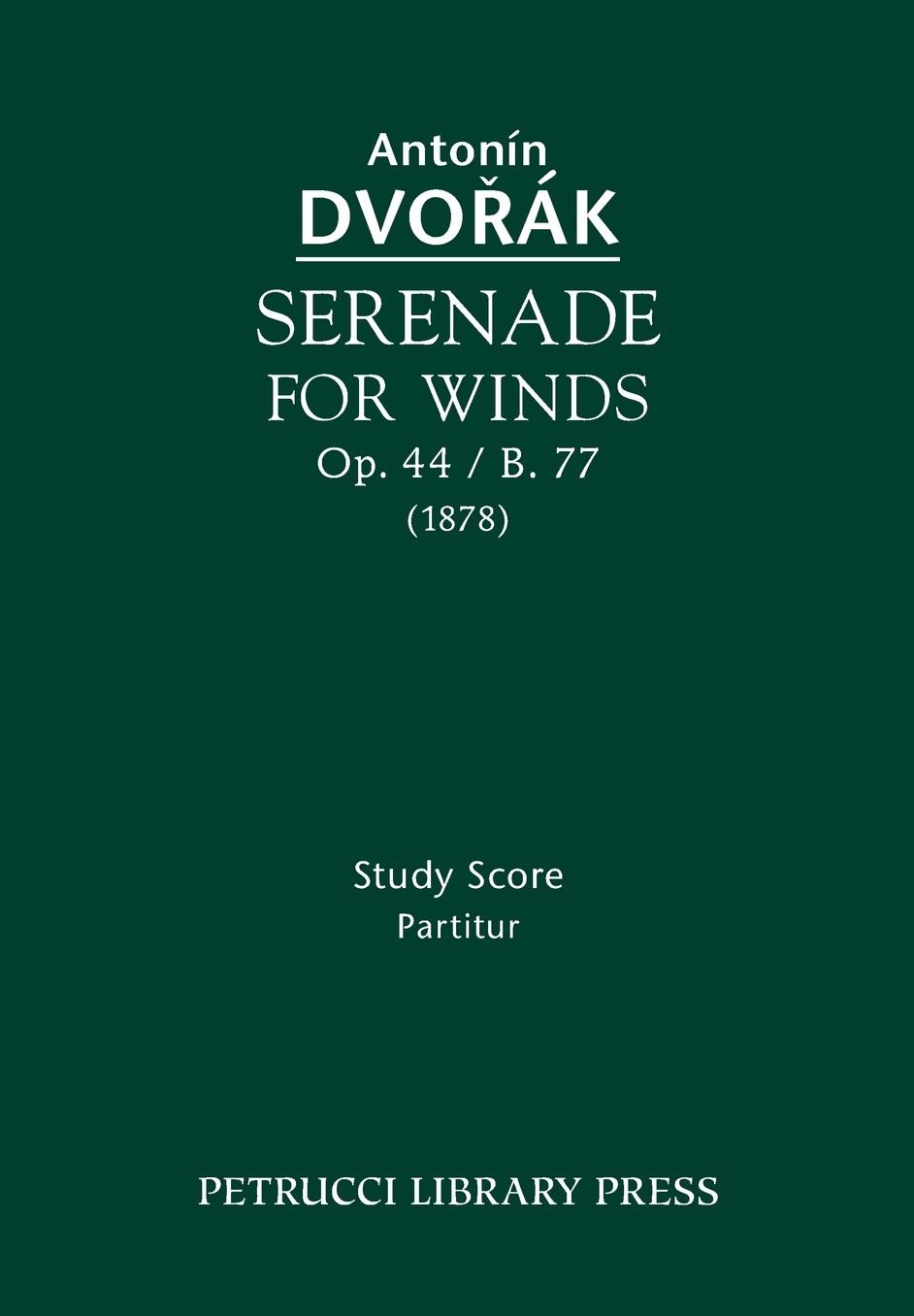 Serenade for Winds, Op. 44 / B. 77: Study Score