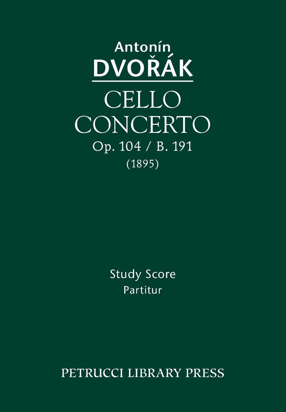 Cello Concerto, Op. 104 / B. 191: Study Score