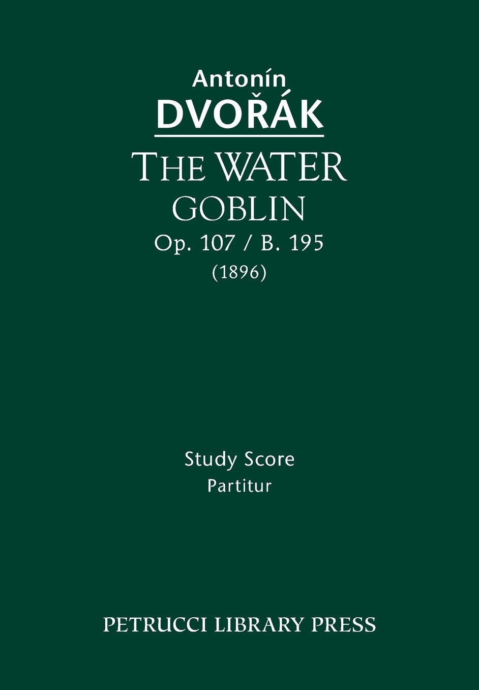 The Water Goblin, Op. 107 / B. 195: Study Score