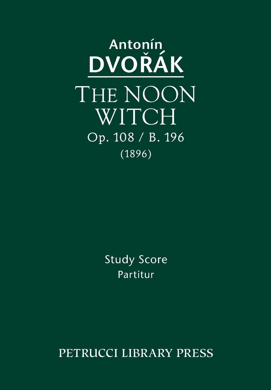 The Noon Witch, Op. 108 / B. 196: Study Score