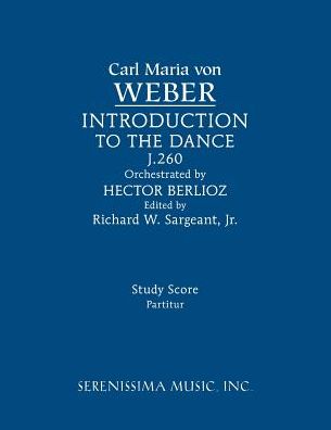 Invitation to the Dance (Orchestra), J.260: Study score