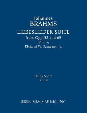 Liebeslieder Suite from Opp.52 and 65: Study score
