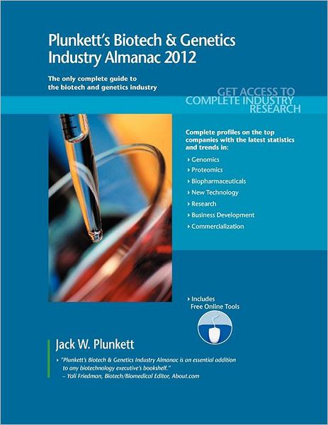 Plunkett's Biotech & Genetics Industry Almanac 2012