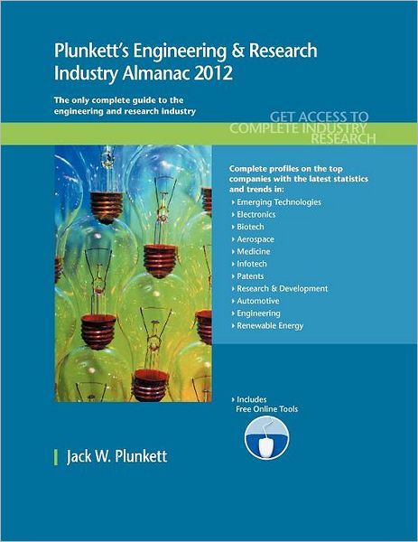 Plunkett's Engineering & Research Industry Almanac 2012