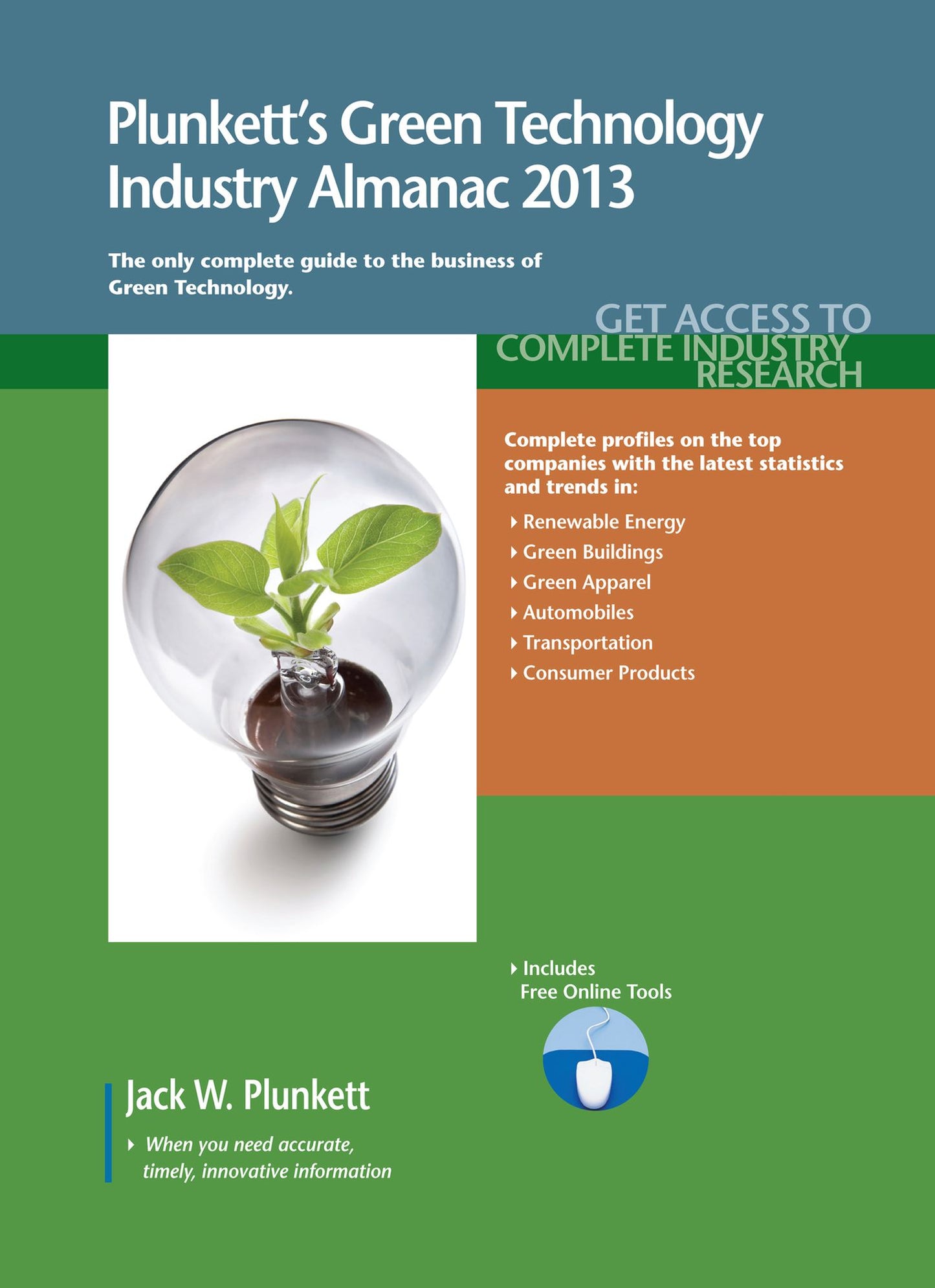 Plunkett's Green Technology Industry Almanac 2013: Green Technology Industry Market Research, Statistics, Trends and Leading Companies