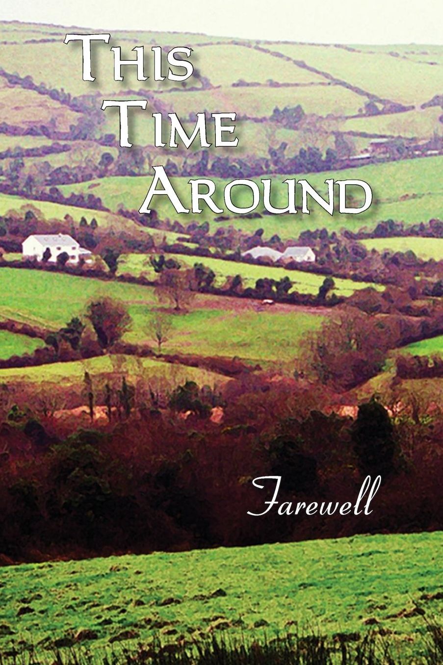 This Time Around: Farewell