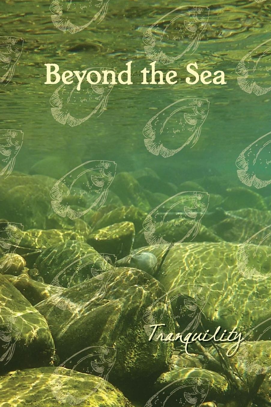 Beyond the Sea: Tranquility