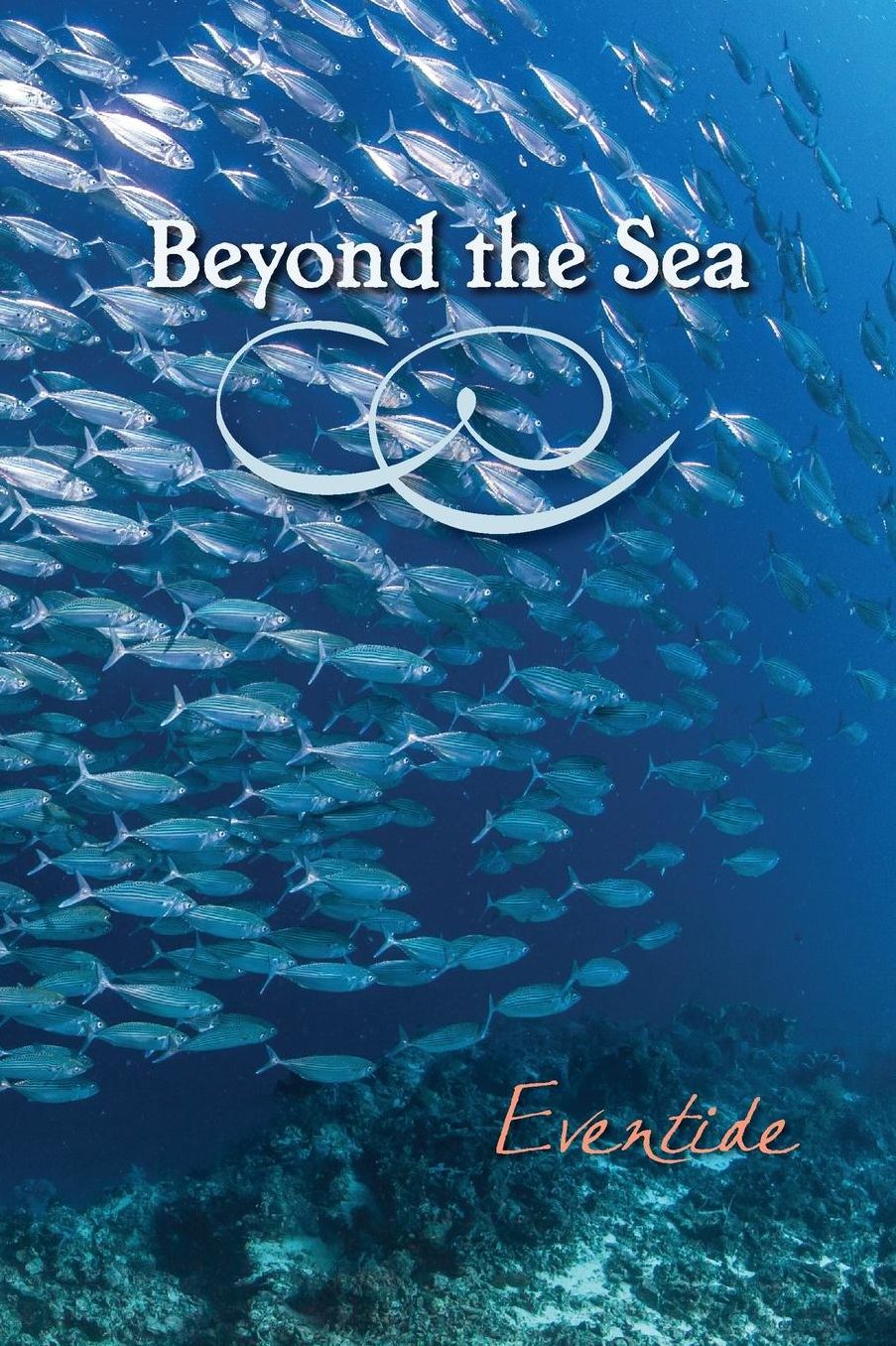 Beyond the Sea: Eventide