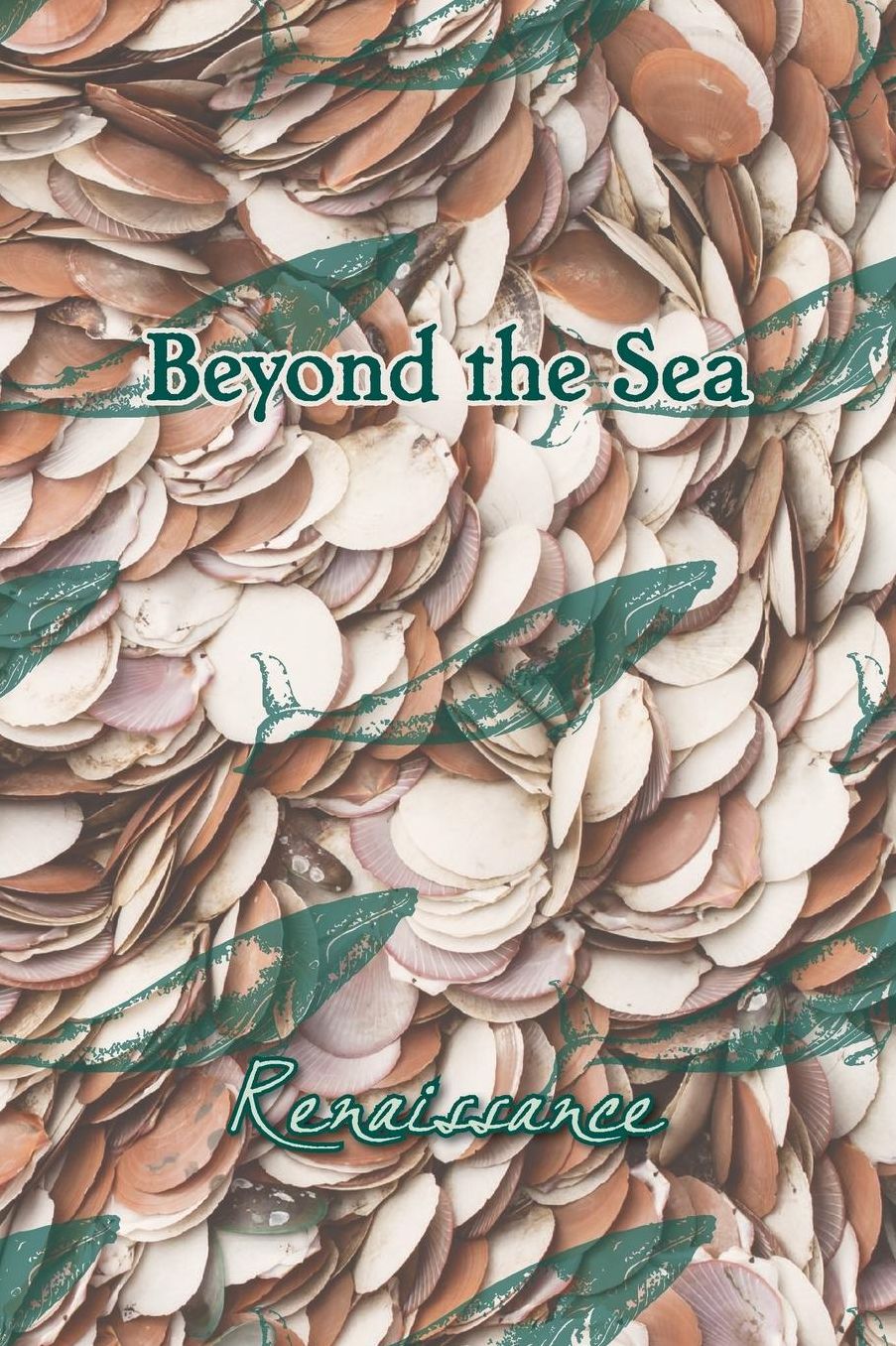 Beyond the Sea: Renaissance