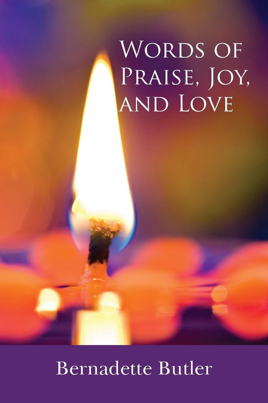 Words of Praise, Joy, and Love