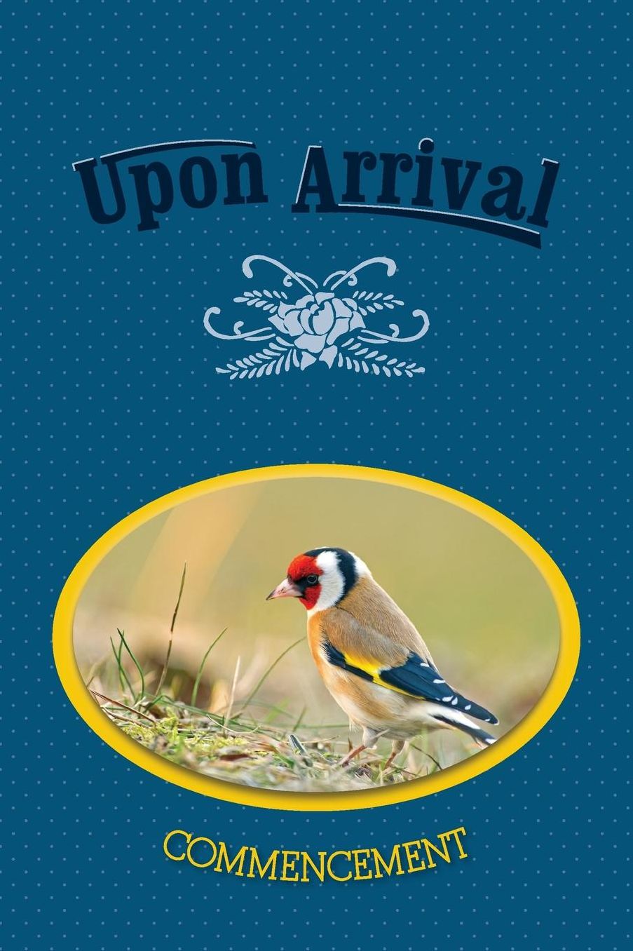 Upon Arrival: Commencement
