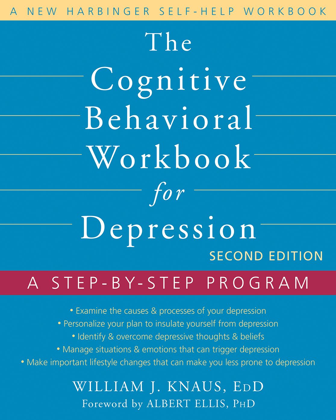 The Cognitive Behavioral Workbook for Depression: A Step-by-Step Program