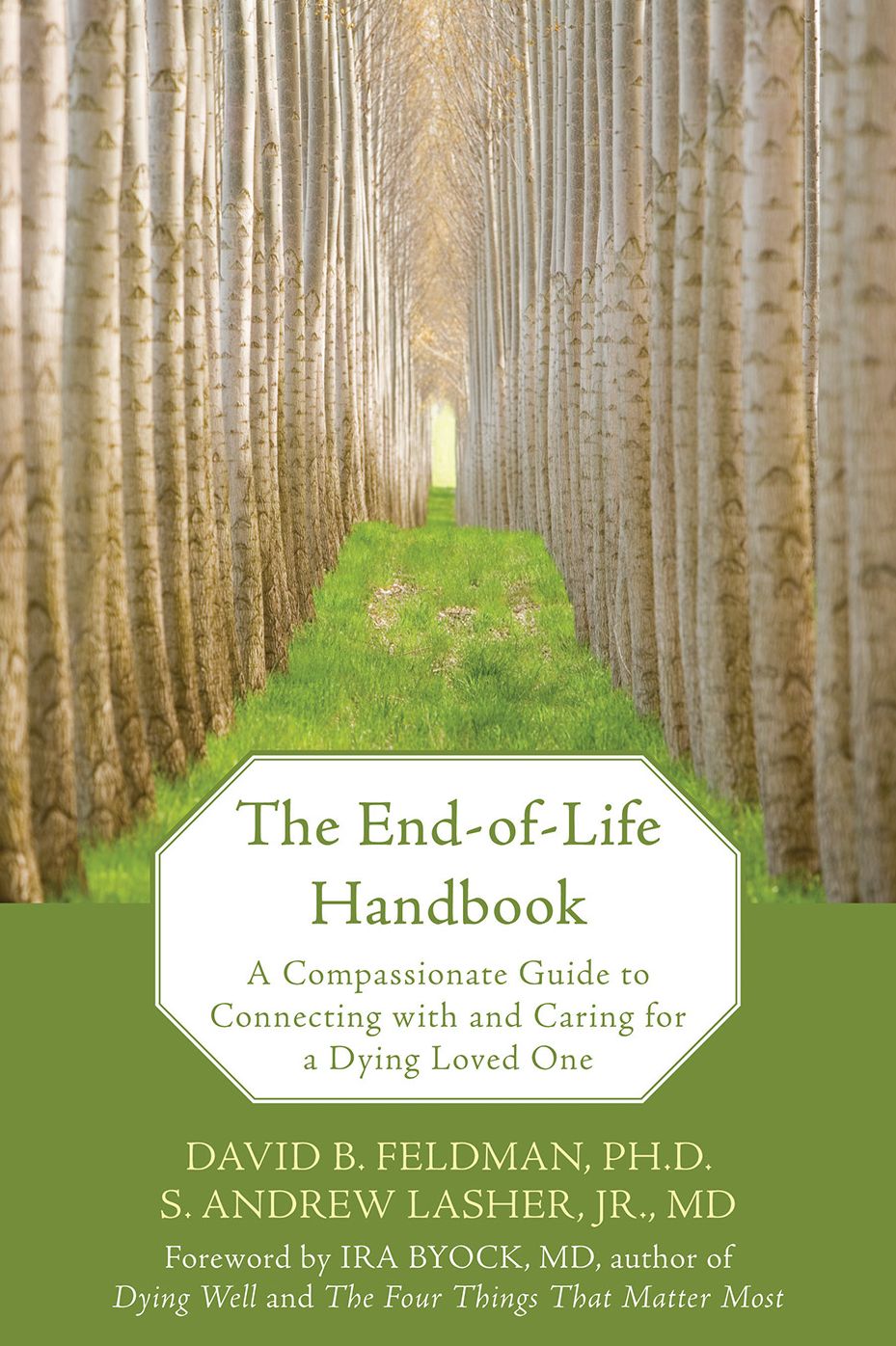 The End-of-Life Handbook: A Compassionate Guide to Connecting with and Caring for a Dying Loved One