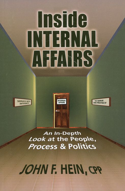 Inside Internal Affairs: An In-Depth Look at the People, Process & Politics