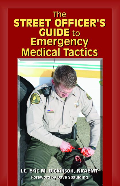 Street officer's Guide to Emergency Medical Tactics
