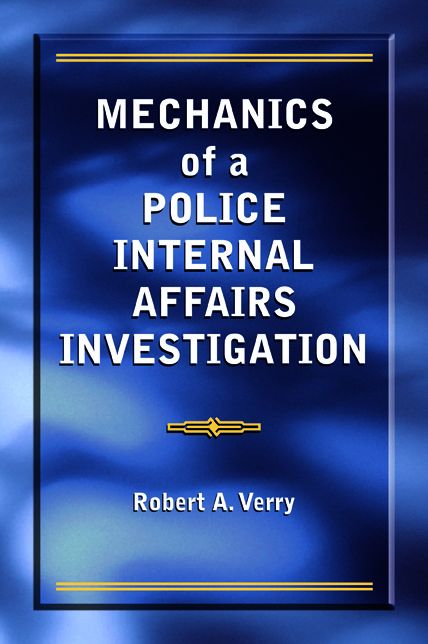 Mechanics of a Police Internal Affairs Investigation