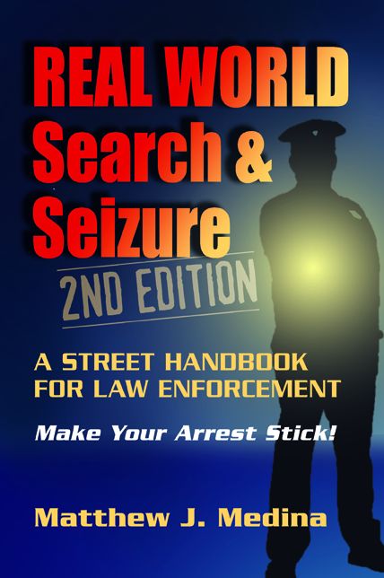 Real World Search & Seizure 2nd Ed