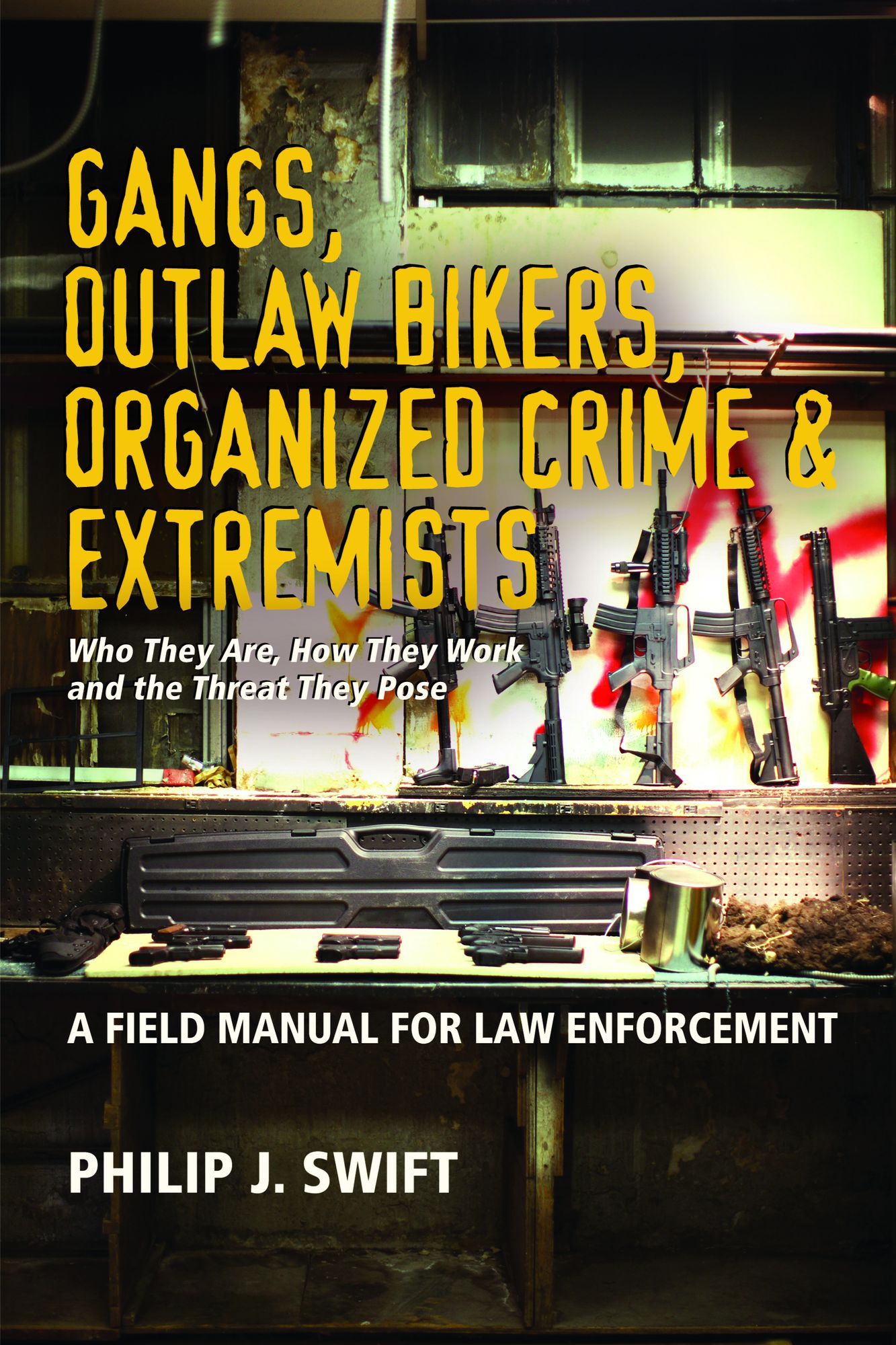 Gangs, Outlaw Bikers, Organized Crime & Extremists