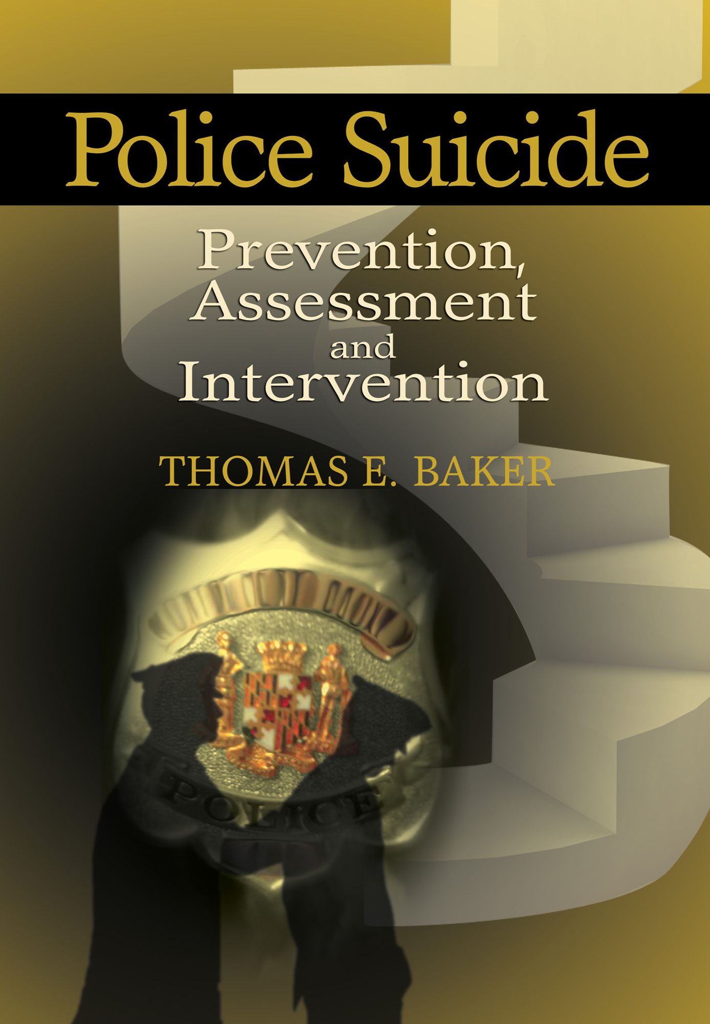 Police Suicide: Prevention, Assessment and Intervention