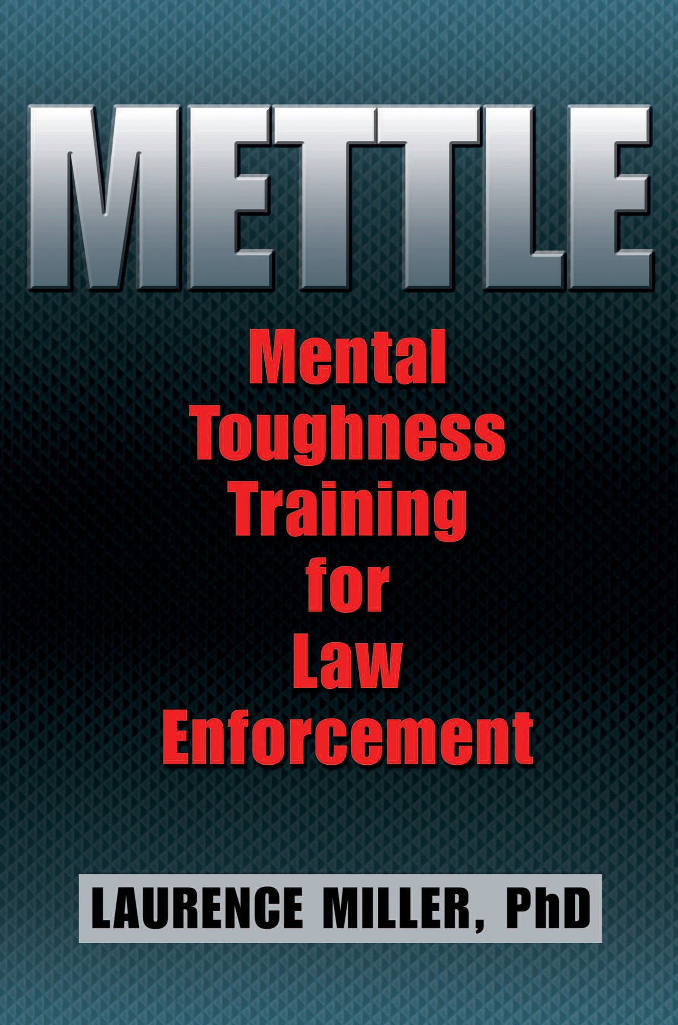 METTLE: Mental Toughness Training for Law Enforcement