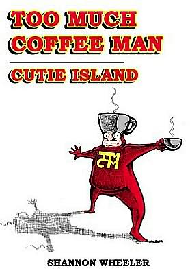 Too Much Coffee Man: Cutie Island
