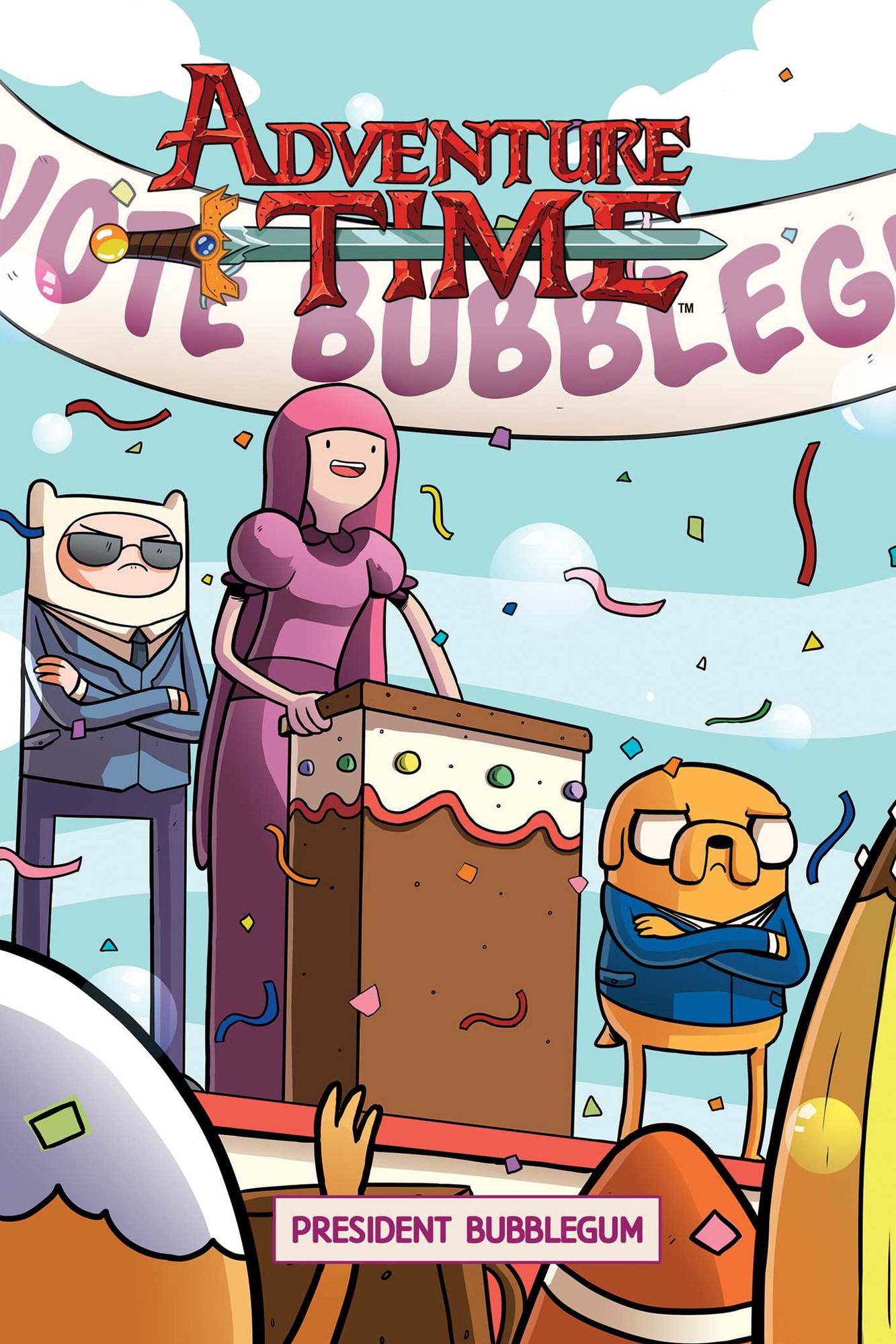Adventure Time Original Graphic Novel Vol. 8: President Bubblegum: President Bubblegum