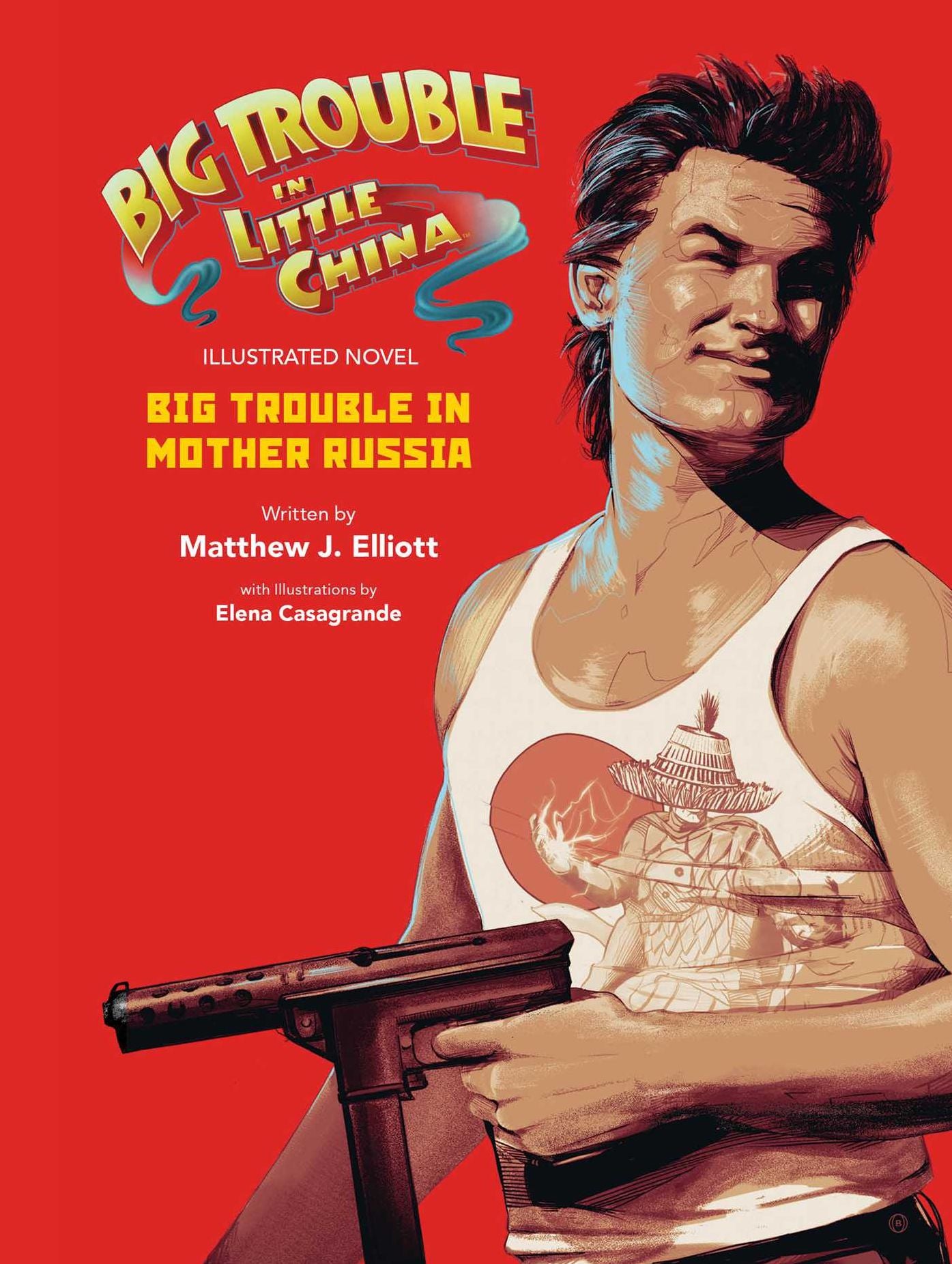 Big Trouble in Little China the Illustrated Novel: Big Trouble in Mother Russia