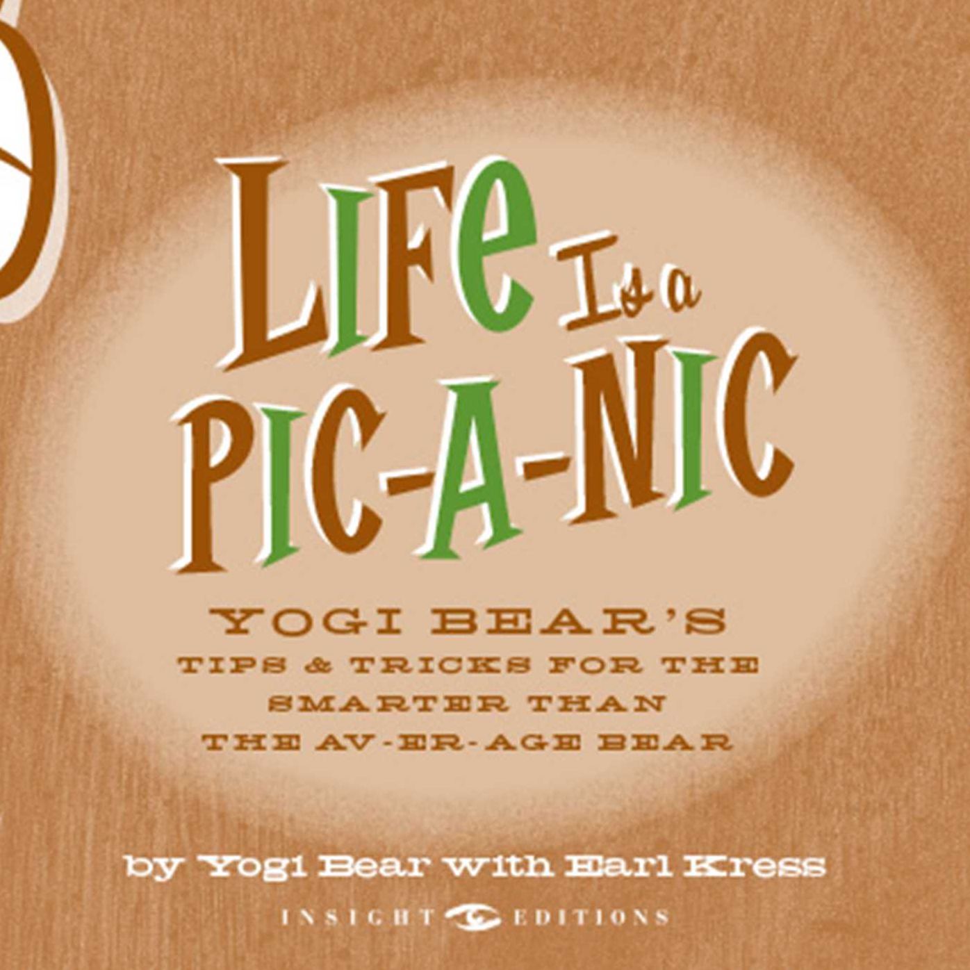 Life is a Pic-a-Nic: Tips and Tricks for the Smarter Than the Av-er-age Bear