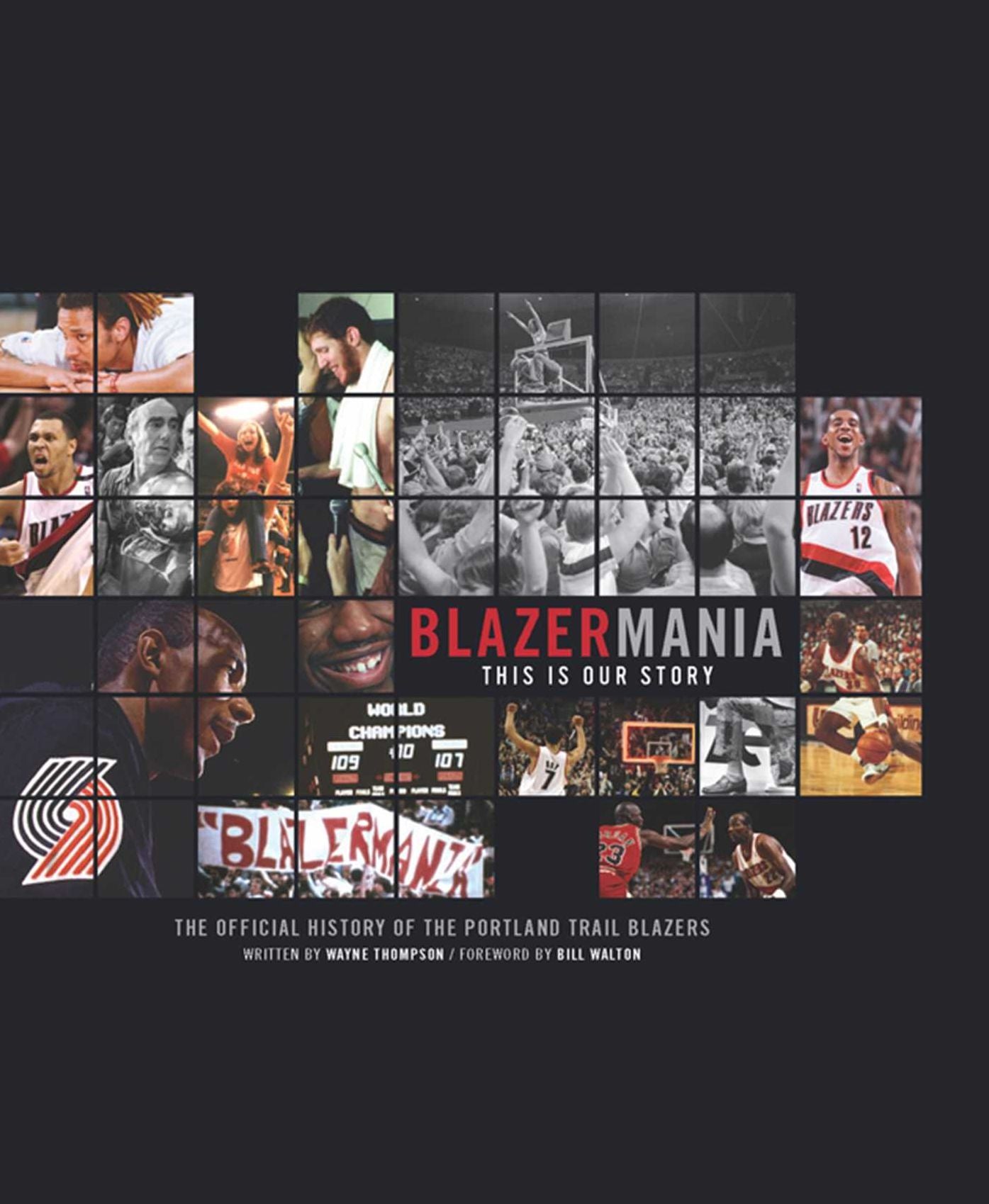 Blazermania: This is Our Story - The Official History of Portland Trailblazers