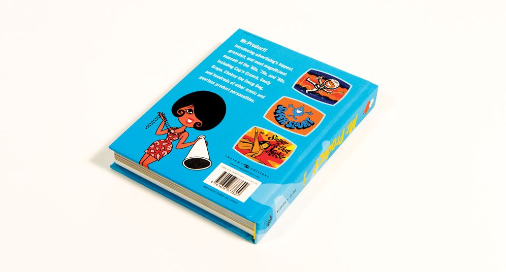 Mr. Product: The Graphic Art of Advertising's Magnificent Mascots 1960-1985