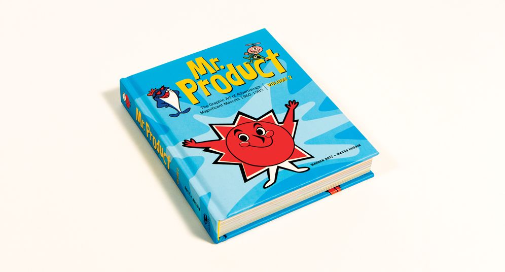 Mr. Product: The Graphic Art of Advertising's Magnificent Mascots 1960-1985