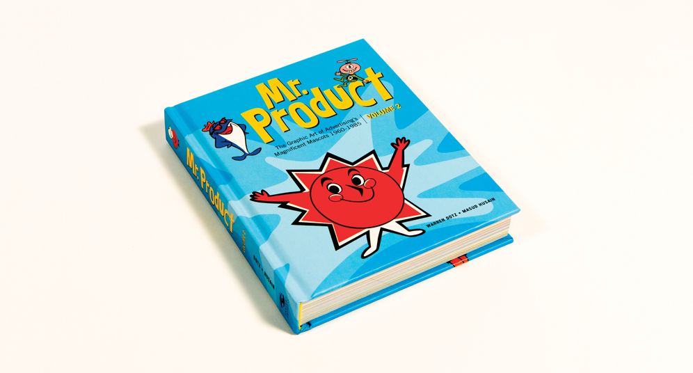 Mr. Product: The Graphic Art of Advertising's Magnificent Mascots 1960-1985