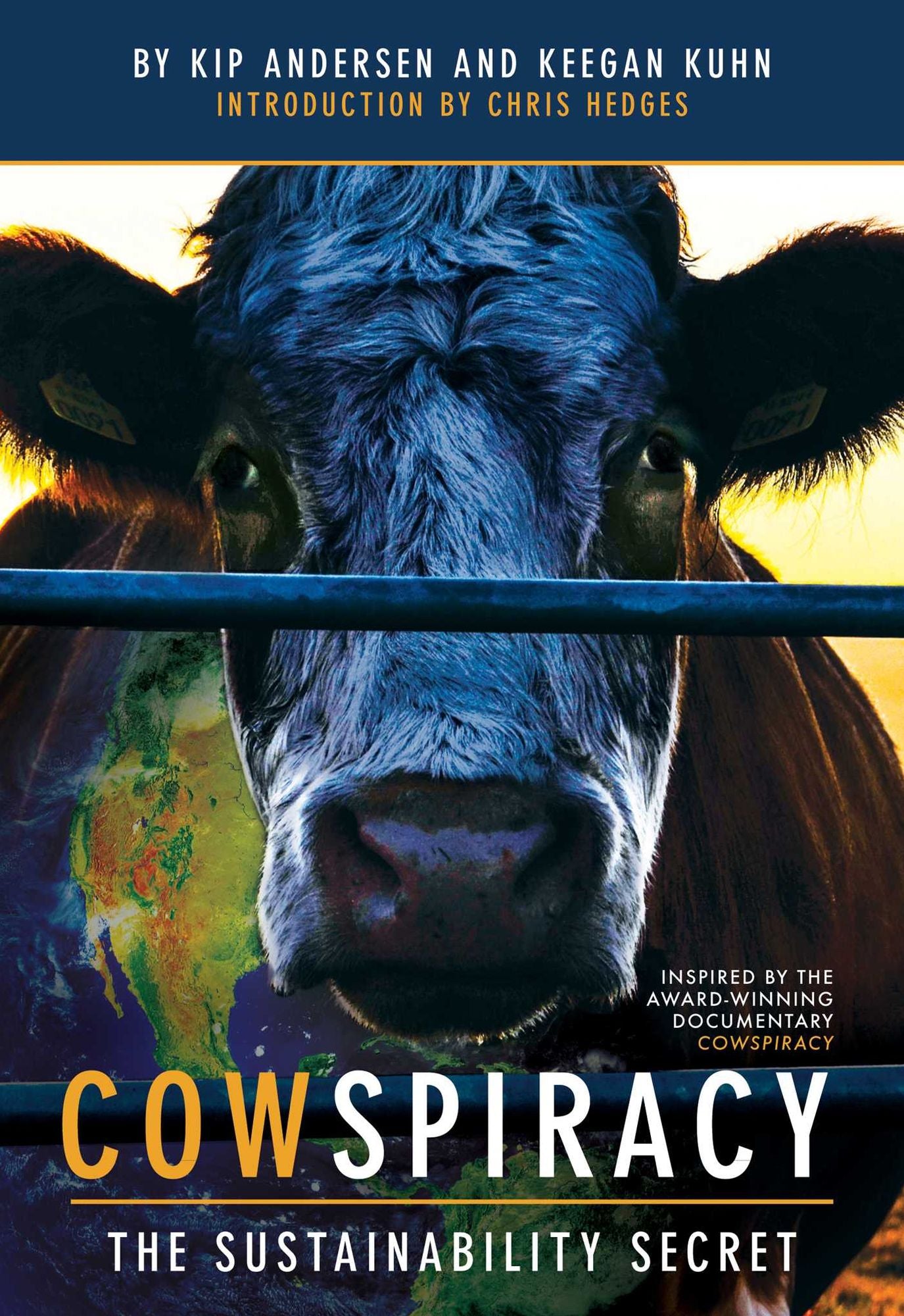 Cowspiracy : The Sustainability Secret: Rethinking Our Diet to Transform the World