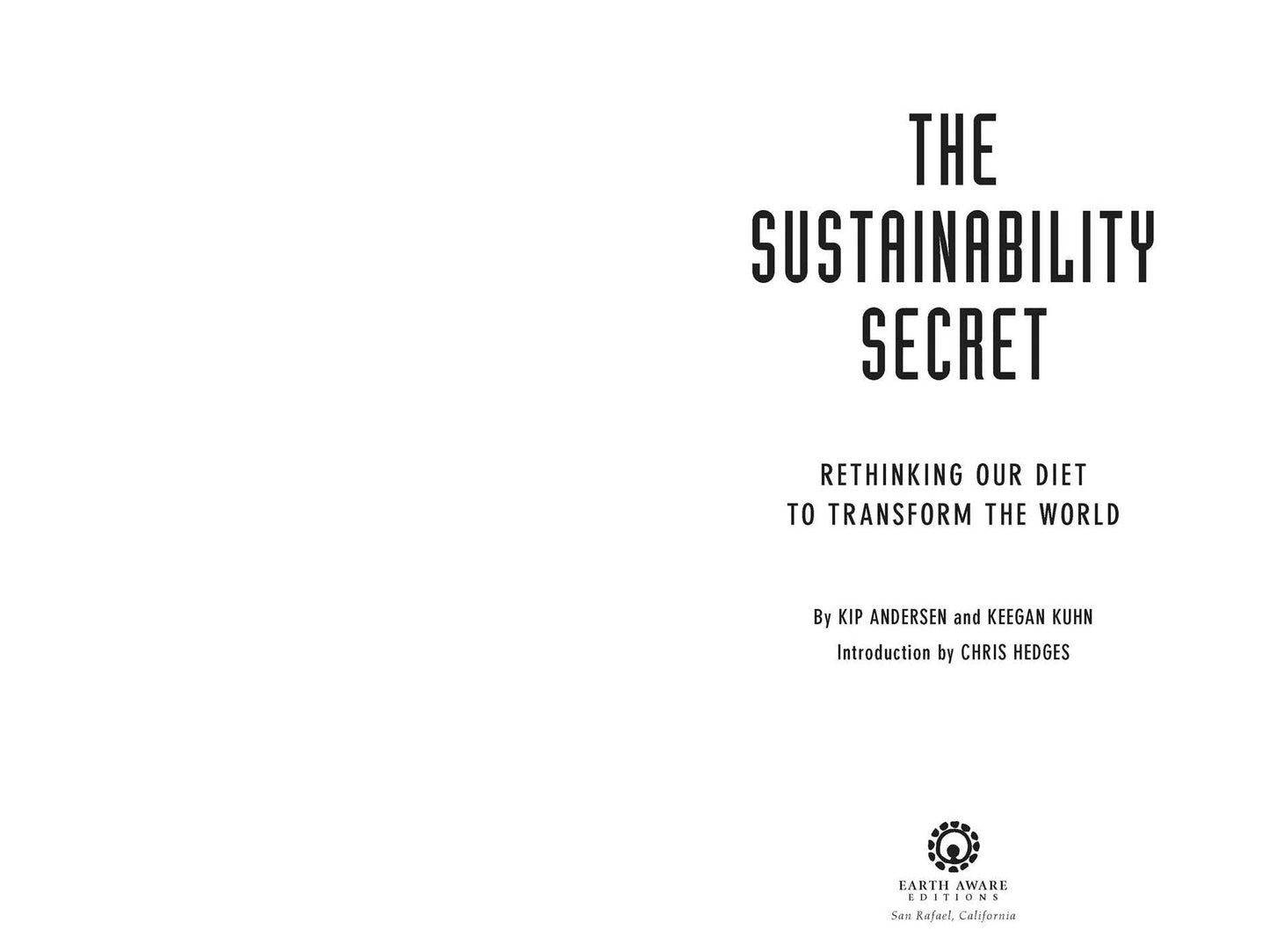 Cowspiracy : The Sustainability Secret: Rethinking Our Diet to Transform the World