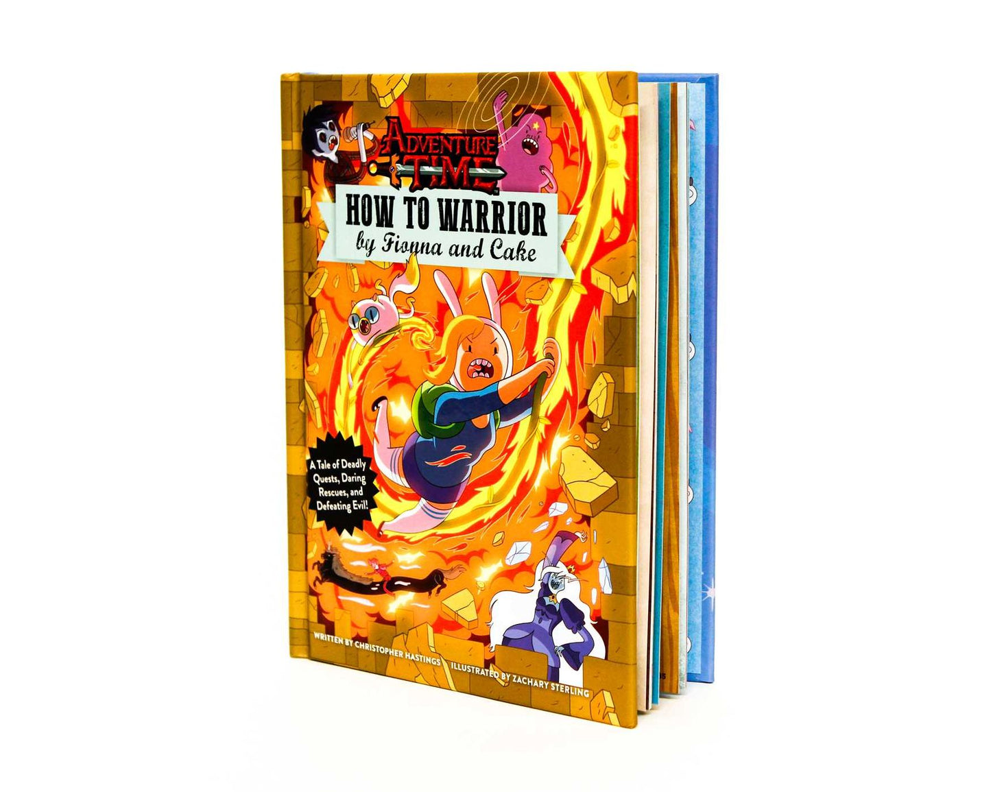 Adventure Time: How to Warrior by Fionna and Cake: A Tale of Deadly Quests, Daring Rescues, and Defeating Evil!