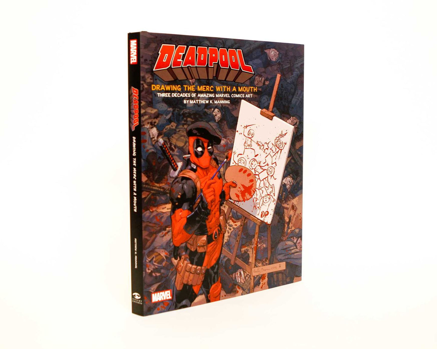 Deadpool: Drawing the Merc with a Mouth: Three Decades of Amazing Marvel Comics Art