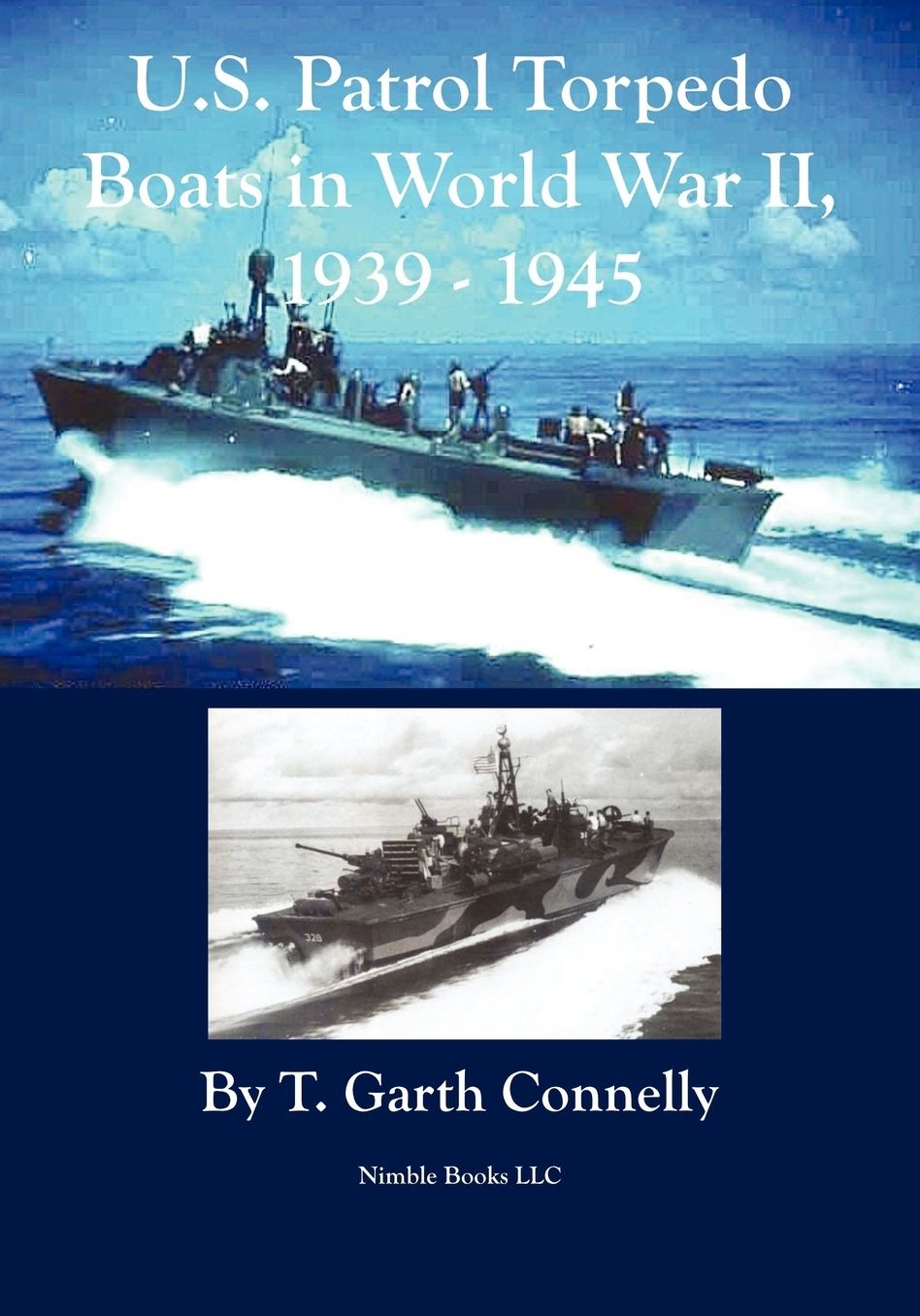 U.S. Patrol Torpedo Boats In World War Ii, 1939-1945